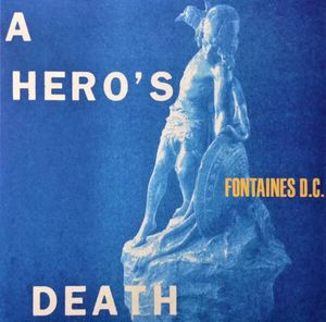 A Hero's Death by Fontaines D.C.