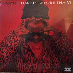 Tha Fix Before Tha VI cover