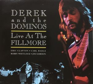 Derek & The Dominos – Live At The Fillmore
