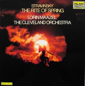 Igor Stravinsky / Lorin Maazel / The Cleveland Orchestra – The Rite Of Spring