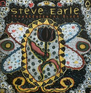 Steve Earle – Transcendental Blues