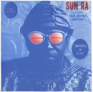 The Sun Ra Arkestra – Universe In Blue