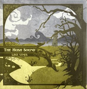 The Hush Sound – Like Vines