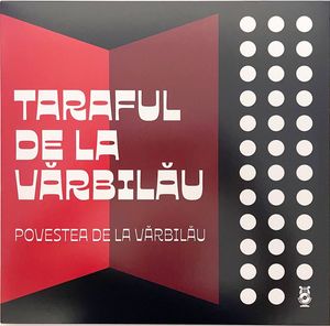 Taraful de la Vărbilău – Povestea de la Vărbilău