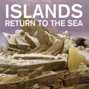 Islands – Return To The Sea