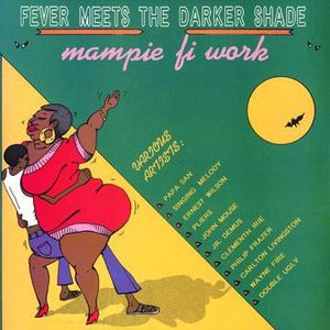 Fever Meets The Darker Shade: Mampie Fi Work cover