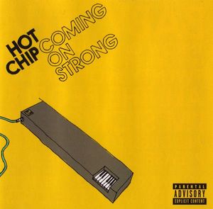 Hot Chip – Coming On Strong