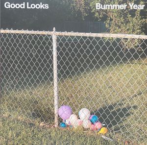 Good Looks – Bummer Year