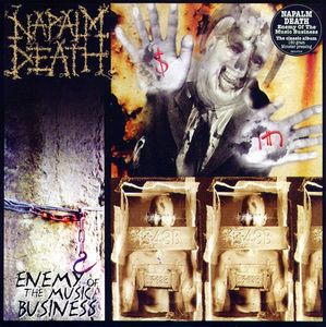 Enemy Of The Music Business by Napalm Death