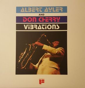 Vibrations by Albert Ayler,Don Cherry