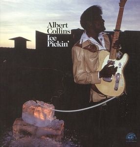 Albert Collins – Ice Pickin'