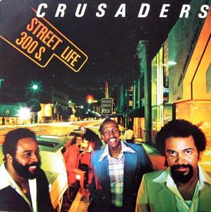 The Crusaders – Street Life