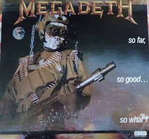 So Far, So Good... So What! cover