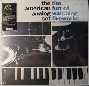The Fun Of Watching Fireworks by The American Analog Set