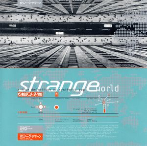 Various – Strange World - A True Definition Of Synthetic Pop