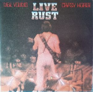 Neil Young & Crazy Horse – Live Rust