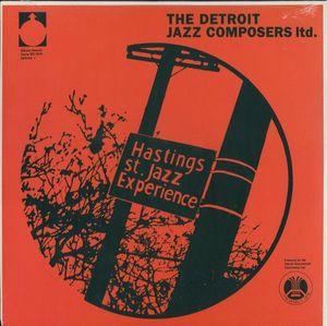 The Hastings Street Jazz Experience – Detroit Jazz Composers Ltd.