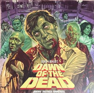 George A Romero's Dawn Of The Dead (Original Theatrical Soundtrack) by Various