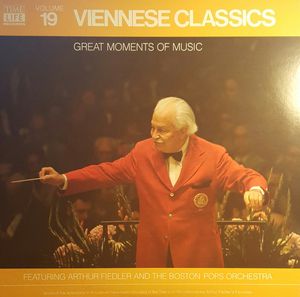 Great Moments Of Music Volume 19 Viennese Classics by Arthur Fiedler And  Boston Pops Orchestra