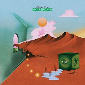 William Tyler – Goes West