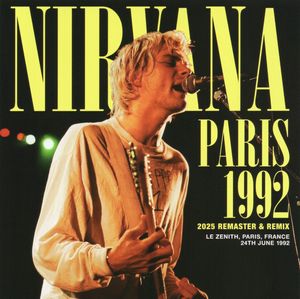 Nirvana – Paris 1992: 2025 Remaster & Remix