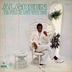 I'm Still In Love With You by Al Green