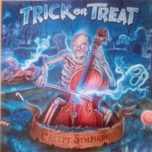 Trick Or Treat – Creepy Symphonies