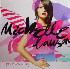 Michelle Lawson – I Just Wanna Say