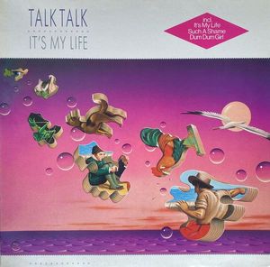 Talk Talk – It's My Life