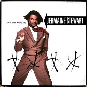 Don't Ever Leave Me by Jermaine Stewart
