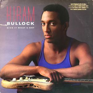 Give It What U Got by Hiram Bullock
