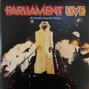 Parliament Live (P. Funk Earth Tour) by Parliament Parliament Live (P. Funk Earth Tour) by Parliament