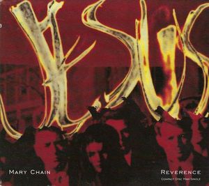The Jesus And Mary Chain – Reverence