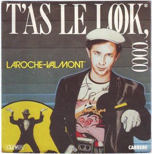 Laroche Valmont – T'as Le Look, Coco