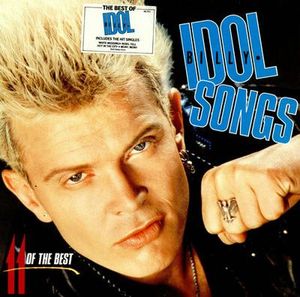 Billy Idol – Idol Songs - 11 Of The Best