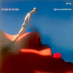 Byrne & Barnes – An Eye For An Eye