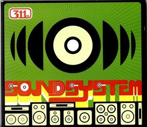 311 – Soundsystem