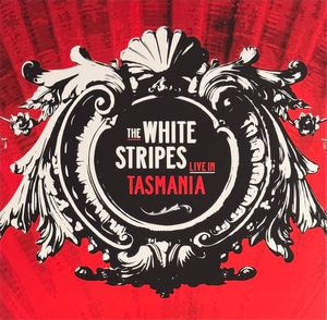 Live In Tasmania by The White Stripes