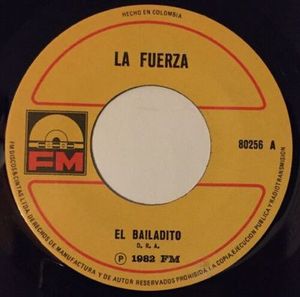 La Fuerza – El Bailadito