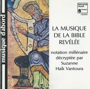Suzanne Haïk Vantoura – La Musique De La Bible Révélée (Notation Millénaire Décryptée Par Suzanne Haïk Vantoura)