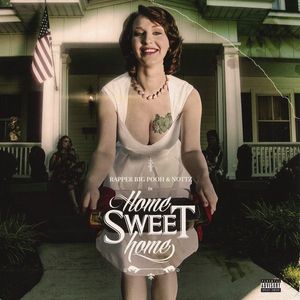 Home Sweet Home by Big Pooh &  Nottz