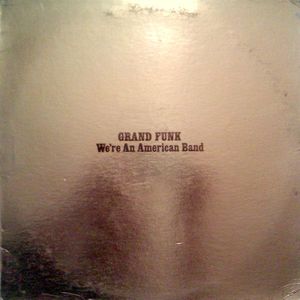 We're An American Band cover