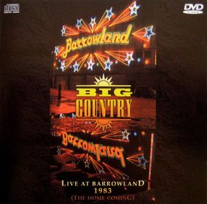 Big Country – Live At Barrowland 1983 (The Homecoming)