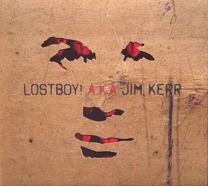 Lostboy A.K.A Jim Kerr – Lostboy! A.K.A Jim Kerr