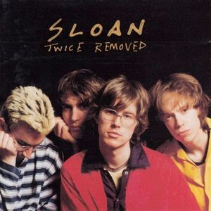 Sloan – Twice Removed