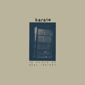 Karate – In Place Of Real Insight