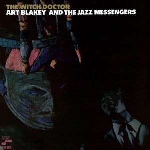 The Witch Doctor by Art Blakey & The Jazz Messengers