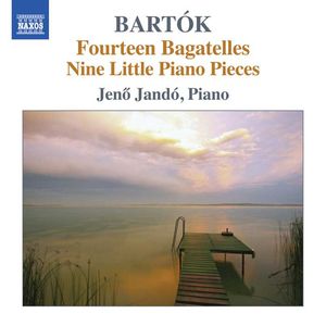 Fourteen Bagatelles / Nine Little Piano Pieces by Béla Bartók –  Jenö Jandó