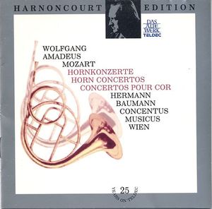 Wolfgang Amadeus Mozart, Hermann Baumann, Concentus Musicus Wien, Nikolaus Harnoncourt – Hornkonzerte - Horn Concertos - Concertos pour cor