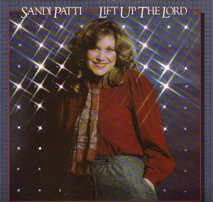 Sandi Patty – Lift Up The Lord